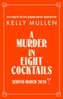 Kelly Mullen: A Murder in Eight Cocktails, Buch