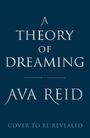 Ava Reid: A Theory of Dreaming, Buch