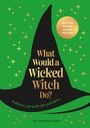 Pop Press: What Would a Wicked Witch Do?, Buch