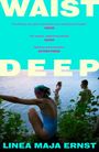 Linea Maja Ernst: Waist Deep, Buch