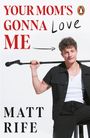 Matt Rife: Your Mom's Gonna Love Me, Buch