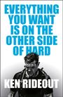 Ken Rideout: Everything You Want Is on the Other Side of Hard, Buch