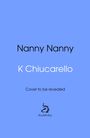 K. Chiucarello: Nanny Nanny, Buch