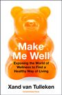 "Make Me Well: Exposing the World of Wellness to Find a Healthy Way of Living" von Xand van Tulleken. Ein orangefarbenes Gummibärchen.