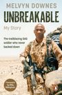 Titel: "Melvyn Downes: Unbreakable". Untertitel: "Der bahnbrechende SAS-Soldat, der nie zurückwich". Soldat in Tarnkleidung.