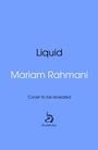 Mariam Rahmani: Liquid, Buch