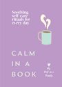 "Soothing self-care rituals for every day. CALM IN A BOOK. My Self-Love Supply." Illustration einer dampfenden Tasse.