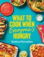 Shelina Permalloo: What to Cook When Everyone's Hungry, Buch