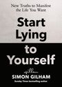 Simon Gilham: Start Lying to Yourself, Buch