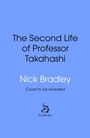"The Second Life of Professor Takahashi" von Nick Bradley, "Cover to be revealed", darunter ein Doubleday-Logo.