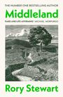 Text: "THE NUMBER ONE BESTSELLING AUTHOR", "Middleland", "'RARE AND LIFE-AFFIRMING' MICHAEL MORPURGO", "Rory Stewart". Illustration: Landschaft mit Baum und Steinmauer.