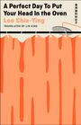Text: "A Perfect Day To Put Your Head In the Oven. Lee Chia-Ying. Translated by Lin King." Illustration eines Duschvorhangs.