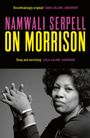 'NAMWALI SERPELL ON MORRISON'. Zitate oben und unten. Schwarz-Weiß-Foto einer nachdenklichen Frau mit verschränkten Händen.