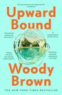 "Upward Bound" Woody Brown. Zitate von Guardian, Paul Beatty, Roddy Doyle. Darunter Bild eines Pools mit Garten.