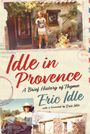 "Idle in Provence" in roter Schrift, "A Brief History of Thyme" darunter. Fotos: Person vor Steinhaus, mit Schreibmaschine.