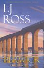 Text: "LJ Ross", "Berwick", "A DCI Ryan Mystery". Darstellung eines Viadukts im Sonnenuntergang, reflektiert im Wasser.