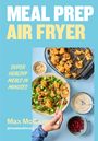 Max McCann: Meal Prep Air Fryer, Buch