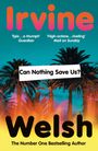 "Irvine Welsh. Can Nothing Save Us? Palmen in lebendigen Farben vor blauem Himmel."