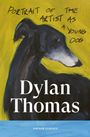 Text: "PORTRAIT OF THE ARTIST AS A YOUNG DOG" und "Dylan Thomas". Illustration eines schwarzen Hundes auf gelbem Hintergrund.