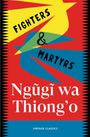"Fighters & Martyrs", "Ngũgĩ wa Thiong'o", "VINTAGE CLASSICS". Abstrakte, farbenfrohe Illustration mit dynamischen Formen.