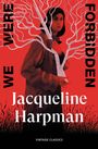 „WE WERE FORBIDDEN“ und „Jacqueline Harpman“. Illustration: Frau vor rotem Hintergrund mit weißen Verästelungen.