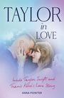 "TAYLOR in LOVE", darunter "Inside Taylor Swift and Travis Kelce's Love Story" von Anna Pointer. Ein liebevolles Paar.