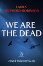 Laura Shepherd-Robinson: We Are the Dead, Buch