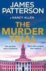 "JAMES PATTERSON & NANCY ALLEN, THE MURDER TRIAL. Her parents were murdered. She's the number one suspect." Hintergrund: Gebäude.