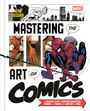 Text: Alex Segura, MASTERING THE ART OF COMICS. Marvel Logo. Illustration: Spider-Man in verschiedenen Posen.