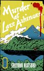 "Murder at Lake Ashinoko", "SHIZUKO NATSUKI". Illustration: Landschaft mit Berg, See, Bäumen, rotem Tor und Blutstropfen.