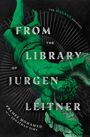 Premee Mohamed: From the Library of Jurgen Leitner, Buch