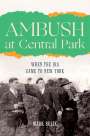 Mark Bulik: Ambush at Central Park, Buch