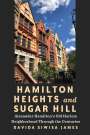 Davida Siwisa James: Hamilton Heights and Sugar Hill, Buch