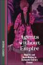 Antónia Szabari: Agents Without Empire, Buch