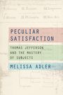 Melissa Adler: Peculiar Satisfaction, Buch