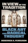 Roderick Ferguson: In View of the Tradition, Buch