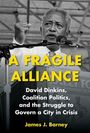 James J Barney: A Fragile Alliance, Buch