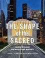 „THE SHAPE OF THE SACRED“ steht groß vor einem modernen Gebäude mit angestrahlter Kuppel und Hochhäusern im Hintergrund.