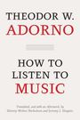 Theodor Wiesengrund Adorno: How to Listen to Music, Buch