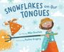Mike Ornstein: Snowflakes on Our Tongues, Buch