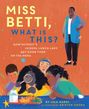 Lela Nargi: Miss Betti, What Is This?, Buch