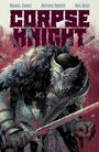 Michael Chaves: Corpse Knight Vol. 1, Buch