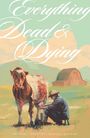 Tate Brombal: Everything Dead & Dying, Buch