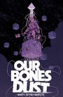 Ben Stenbeck: Our Bones Dust, Buch