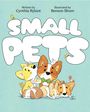 Text: "Small Pets", "Written by Cynthia Rylant", "Illustrated by Benson Shum". Illustration von Tieren: Hunde und Kleintiere.