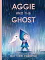Matthew Forsythe: Aggie and the Ghost, Buch