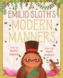 Renée Ahdieh: Emilio Sloth's Modern Manners, Buch
