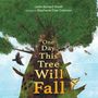 Leslie Barnard Booth: One Day This Tree Will Fall, Buch