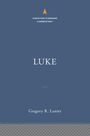 Gregory R Lanier: Luke: The Christian Standard Commentary, Buch