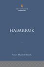 Susan Maxwell Booth: Habakkuk: The Christian Standard Commentary, Buch